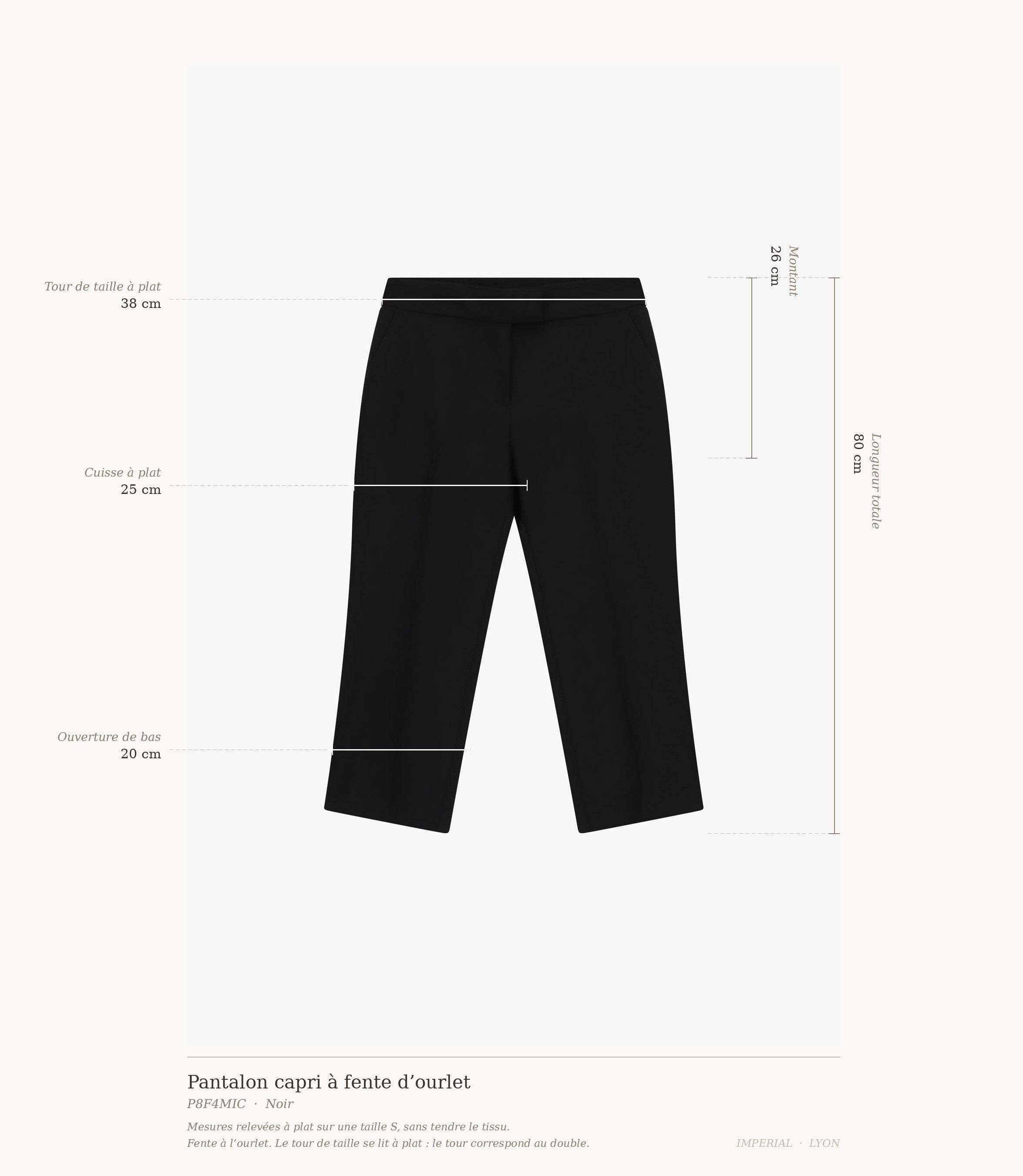 Cartographie des mesures du pantalon capri Imperial : taille 38 cm, montant 26 cm, cuisse 25 cm, ouverture de bas 20 cm, longueur totale 80 cm