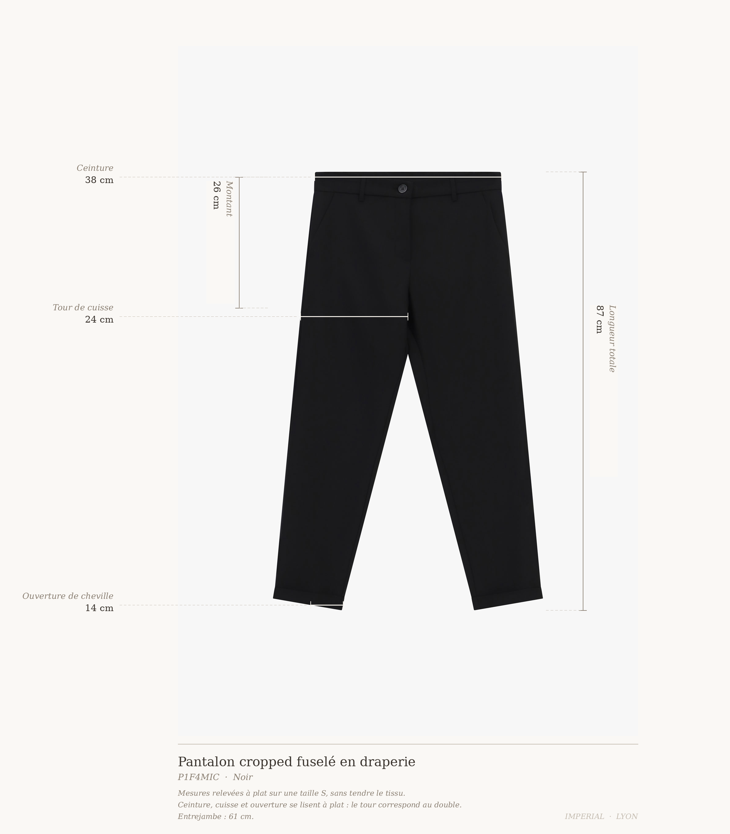 Cartographie des mesures du pantalon cropped fuselé Imperial : ceinture 38 cm, montant 26 cm, cuisse 24 cm, ouverture de cheville 14 cm, longueur 87 cm