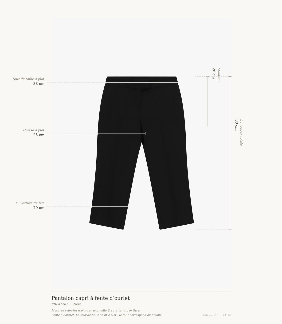 Cartographie des mesures du pantalon capri Imperial : taille 38 cm, montant 26 cm, cuisse 25 cm, ouverture de bas 20 cm, longueur totale 80 cm